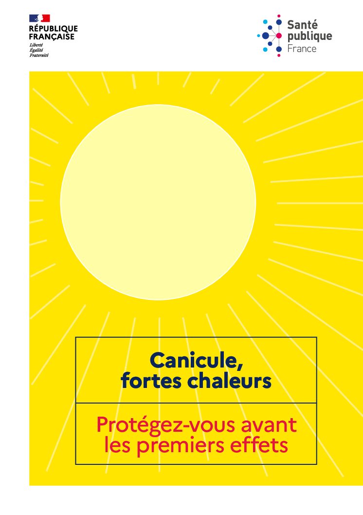 ALERTE CANICULE, FORTES CHALEURS – PROTEGEZ VOUS AVANT LES PREMIERS EFFETS