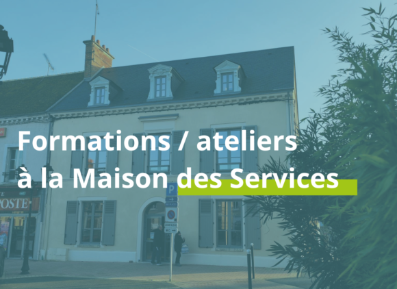 Numérique : Il reste des places pour les ateliers à la Maison des Services !