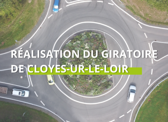 Lancement des travaux du nouveau giratoire de Cloyes-sur-le-Loir RN10