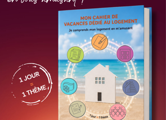 L&rsquo;ADIL 45-28 lance son cahier de vacances gratuit dédié au logement !