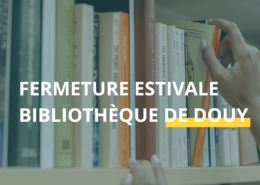 FERMETURE ESTIVALE | BIBLIOTHEQUE DOUY