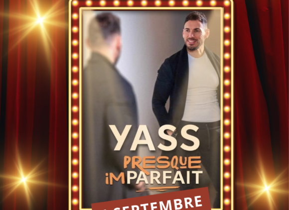 Vendredi du Rire : Yass – « Presque Imparfait »
