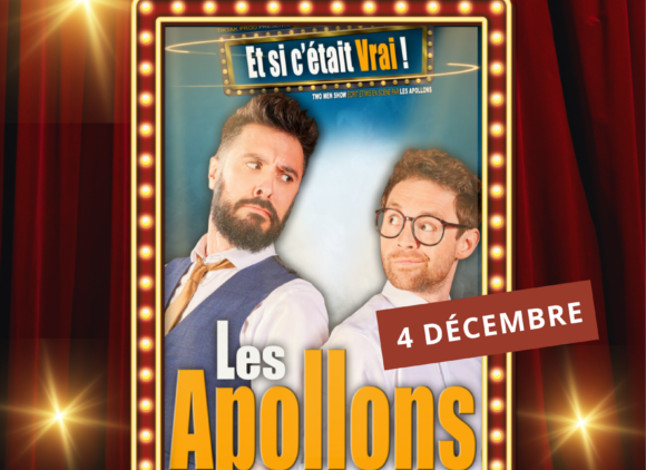 Vendredi du Rire : Les Apollons – « Et si c&rsquo;était Vrai ! »