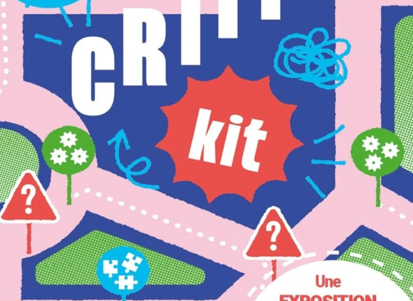 Exposition « CRITI’kit »